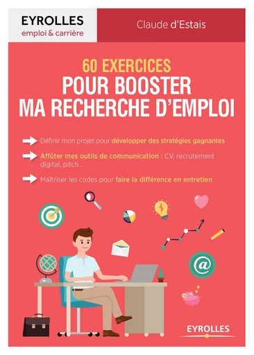 60 exercices pour booster ma recherche d'emploi - Claude d'Estais - Editions Eyrolles