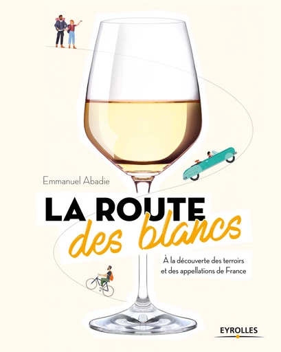 La route des blancs - Emmanuel Abadie - Editions Eyrolles