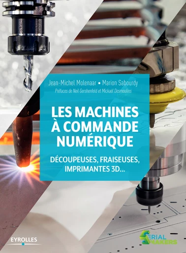 Les machines à commande numérique - Marion Sabourdy, Jean-Michel Molenaar - Editions Eyrolles