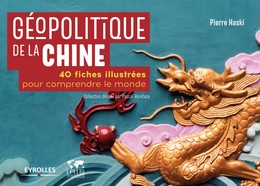 Géopolitique de la Chine - Pierre Haski - Editions Eyrolles