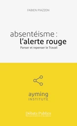 Absentéisme : l'alerte rouge