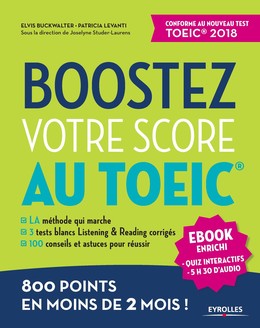 Boostez votre score au TOEIC - eBook enrichi - Joselyne Studer-Laurens, Patricia Levanti, Elvis Buckwalter - Editions Eyrolles