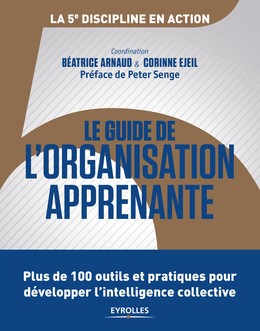 Le guide de l'organisation apprenante - Corinne Eijel, Béatrice Arnaud - Editions Eyrolles
