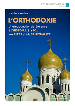 L'orthodoxie - Nicolas Kazarian - Editions Eyrolles
