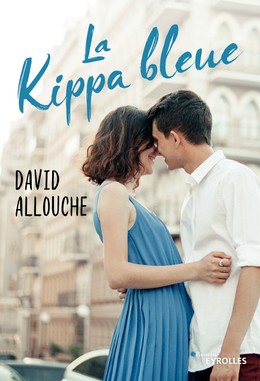 La kippa bleue - David Allouche - Editions Eyrolles