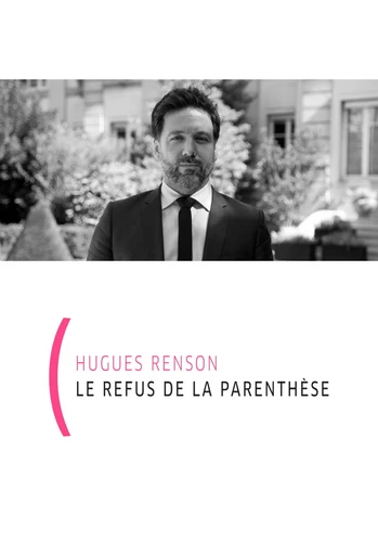 Le Refus de la parenthèse - Hugues Renson - Débats publics