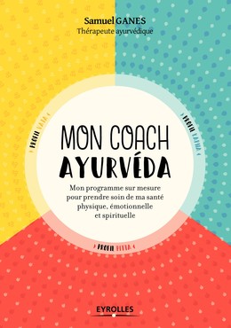 Mon coach ayurveda - Samuel Ganes - Editions Eyrolles