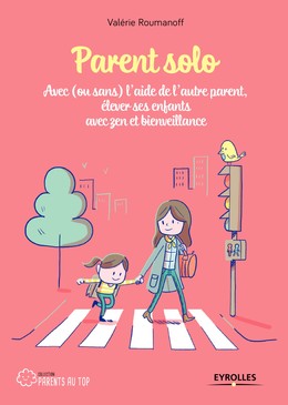 Parent solo - Valérie Roumanoff - Editions Eyrolles