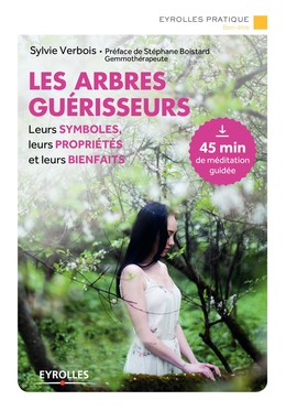 Les arbres guérisseurs - Sylvie Verbois - Editions Eyrolles