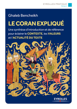 Le Coran expliqué - Ghaleb Bencheikh - Editions Eyrolles