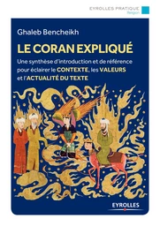 Le Coran expliqué - Ghaleb Bencheikh - Eyrolles