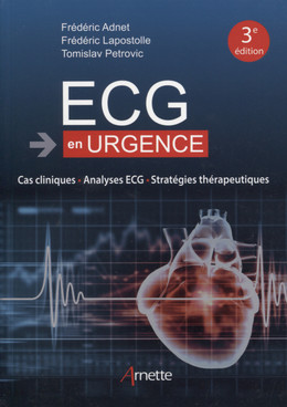 ECG en urgence - Tomislav Petrovic, Frédéric Lapostolle, Frederic Adnet - John Libbey