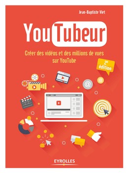 YouTubeur - Jean-Baptiste Viet - Editions Eyrolles