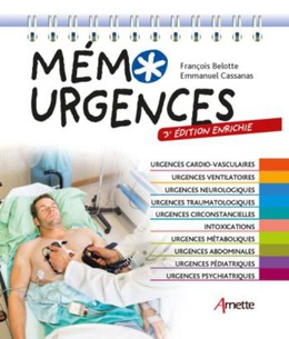 Mémo Urgences (3e édition enrichie) - François Bellotte, Emmanuel Cassanas - John Libbey