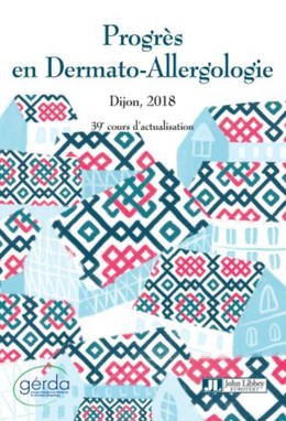 Progrès en Dermato-Allergologie - GERDA 2018 - Evelyne Collet - John Libbey