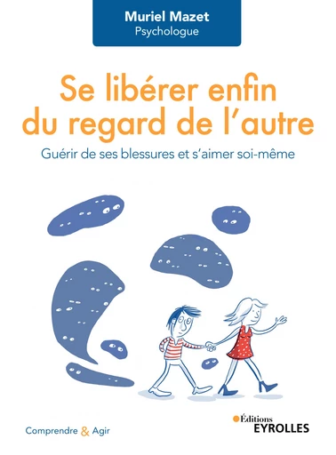 Se libérer enfin du regard de l'autre - Muriel Mazet - Editions Eyrolles