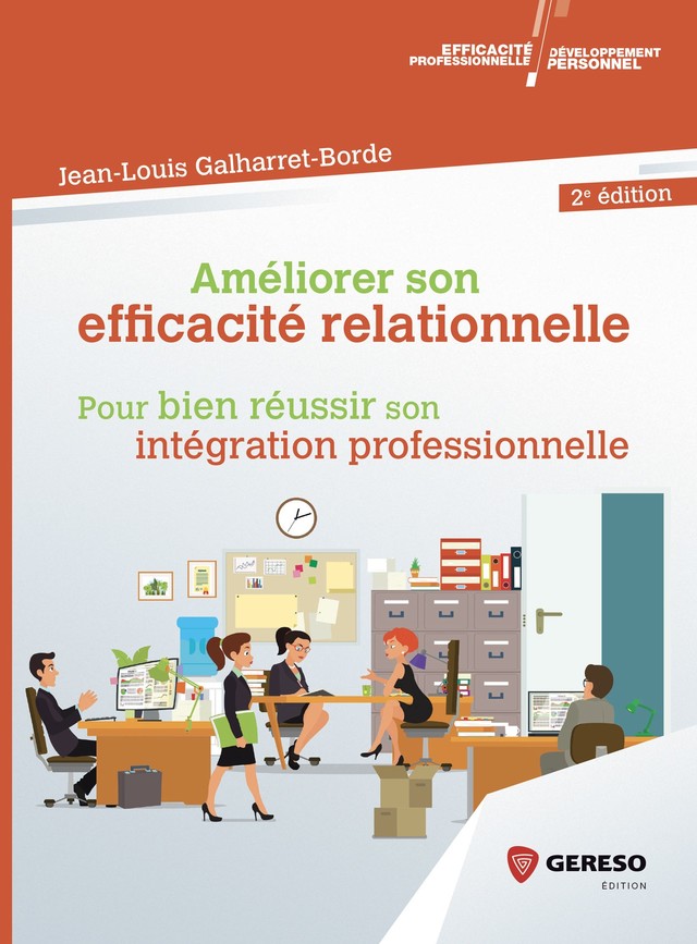 Améliorer son efficacité relationnelle - Jean-Louis Galharret-Borde - Gereso