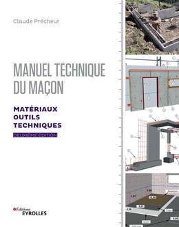 Manuel technique du maçon - Volume 1 - Claude Prêcheur - Editions Eyrolles