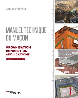 Manuel technique du maçon - Volume 2 - Claude Prêcheur - Editions Eyrolles