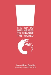 IT’S UP TO BUSINESSES TO CHANGE THE WORLD