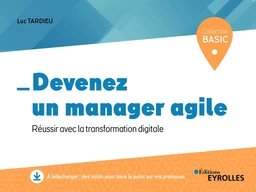 Devenez un manager agile - Luc Tardieu - Editions Eyrolles