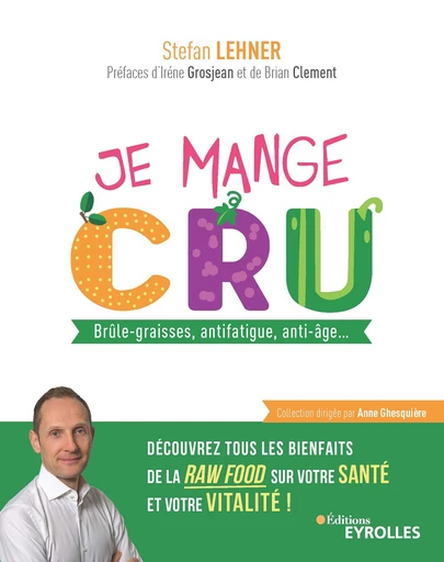 Je mange cru - Stefan Lehner - Editions Eyrolles