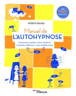 Manuel de l'autohypnose - Wilfrid Nkodia - Editions Eyrolles