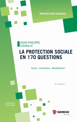 La protection sociale en 170 questions - Jean-Philippe Cavaillé - Gereso