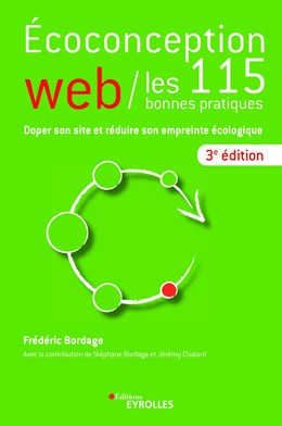 Ecoconception web : les 115 bonnes pratiques - Frédéric Bordage - Editions Eyrolles