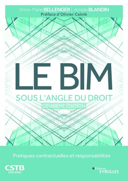 Le BIM sous l'angle du droit - Anne-Marie Bellenger, Amélie Blandin - Eyrolles