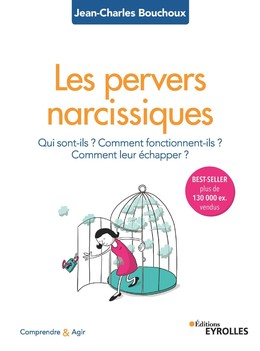 Les pervers narcissiques - Jean-Charles Bouchoux - Eyrolles