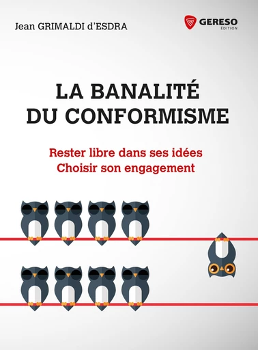 La banalité du conformisme - Jean Grimaldi d'Esdra - Gereso