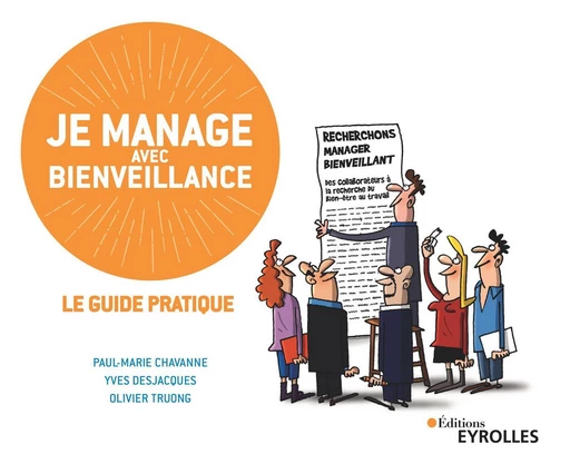 Je manage avec bienveillance - Yves Desjacques, Olivier Truong, Paul-Marie Chavanne - Eyrolles