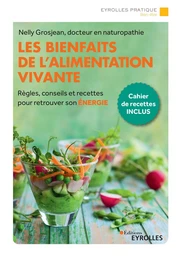 Les bienfaits de l'alimentation vivante - Nelly Grosjean - Eyrolles