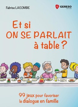 Et si on se parlait à table ? - Fabrice Lacombe - Gereso