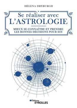 Se réaliser avec l'astrologie - Hélèna Dryburgh - Editions Eyrolles