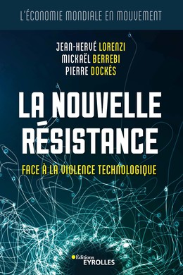 La nouvelle résistance - Jean-Hervé Lorenzi, Mickaël Berrebi, Pierre Dockès - Editions Eyrolles