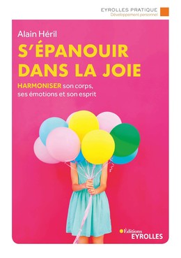 S'épanouir dans la joie - Alain Héril - Editions Eyrolles