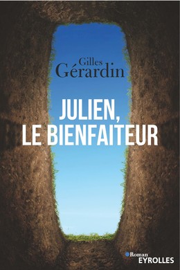 Julien, Le bienfaiteur - Gilles Gérardin - Editions Eyrolles