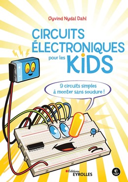 Les circuits électriques pour les kids -  - Editions Eyrolles