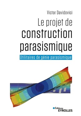 Le projet de construction parasismique - Victor Davidovici - Editions Eyrolles