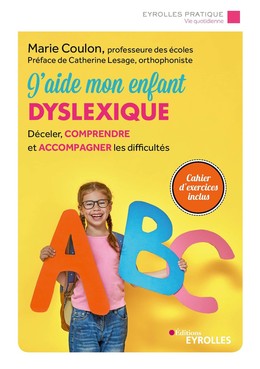 J'aide mon enfant dyslexique - Marie Coulon - Editions Eyrolles