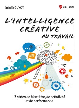 L'intelligence créative au travail - Isabelle GUYOT - Gereso