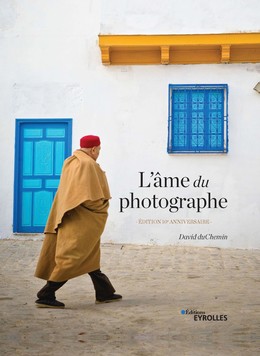 L'âme du photographe - David duChemin - Editions Eyrolles