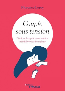 Couple sous tension - Florence Leroy - Editions Eyrolles
