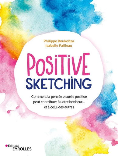 Positive sketching - Isabelle Pailleau, Philippe Boukobza - Editions Eyrolles