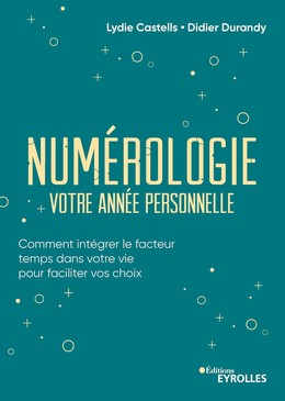 Numérologie, votre année personnelle - Didier J. Durandy, Lydie Castells - Eyrolles