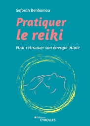 Pratiquer le reiki