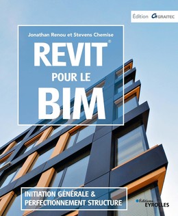 Revit pour le BIM - Stevens Chemise, Jonathan Renou - Editions Eyrolles