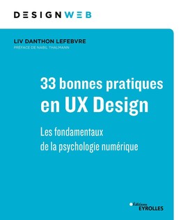 33 bonnes pratiques en UX Design - Liv Danthon Lefebvre - Editions Eyrolles